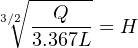  ∘ -------
3∕2 --Q---
   3.367L = H
