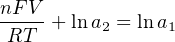 nFV--+ lna2 = ln a1
RT