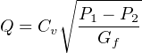        ∘ -------
         P1 − P2
Q  = Cv  --G----
            f
