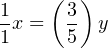      (  )
1x =  3  y
1     5
