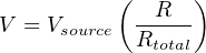           (      )
            -R---
V = Vsource  Rtotal
