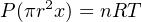 P (πr2x ) = nRT
