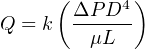      (       )
Q = k  ΔP-D4-
         μL
