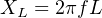 XL = 2πf L