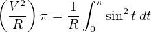 (    )      ∫ π
  V-2 π = 1-    sin2tdt
  R       R  0
