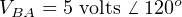 o
VBA = 5 volts ⁄ 120