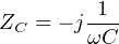 1
ZC = − jωC
