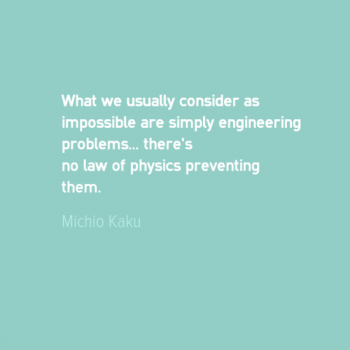 Engineering Quotes Michio Kaku