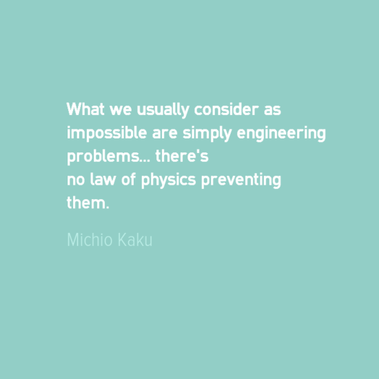 Engineering Quotes Michio Kaku