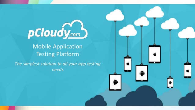 Pcloudy – best application testing platform available in the market